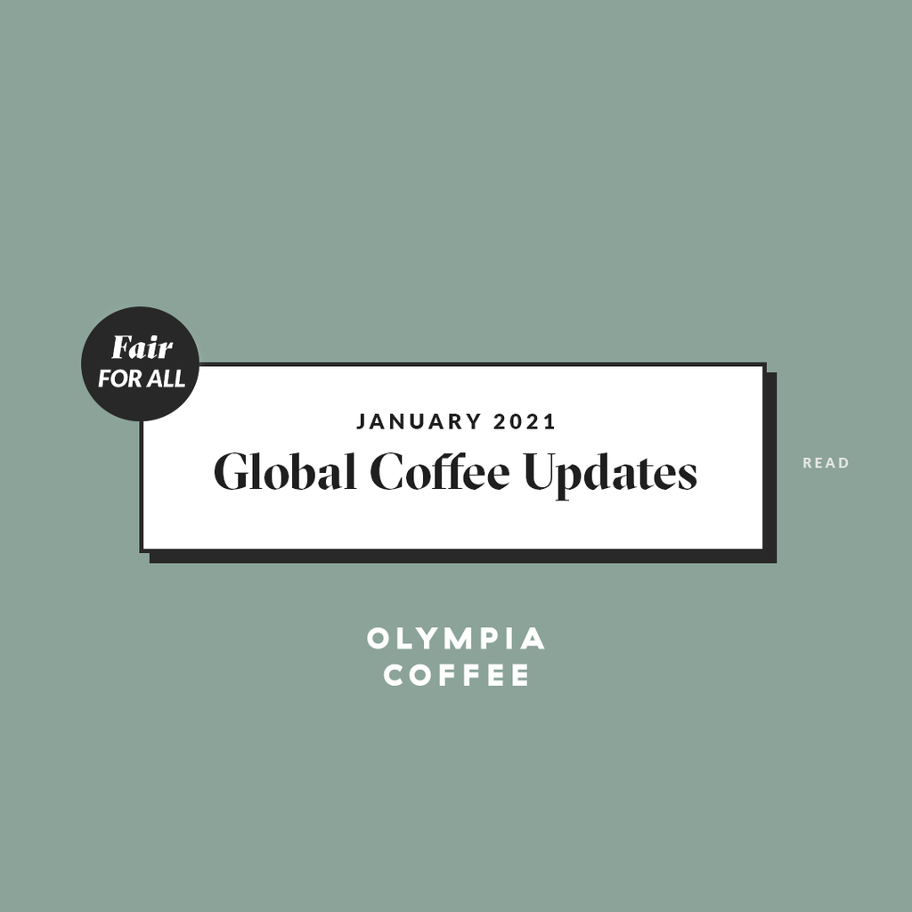 January 2021 Global Coffee Updates
