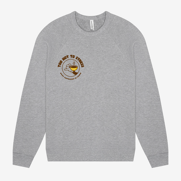 Too Hot to Stress Crew Neck Sweatshirt